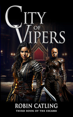 City of Vipers: The Escarri series currently available on Amazon