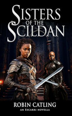 Sisters of the Scildan: The Escarri series currently available on Amazon